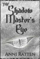 The Shadow Master's Eye 1953007864 Book Cover
