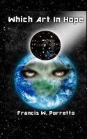 Which Art In Hope: A novel of the far future 1456301837 Book Cover