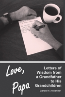 Love, Papa: Letters of Wisdom from a Grandfather to His Grandchildren B0DS63HB72 Book Cover