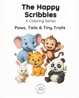 The Happy Scribbes: Paws, Tails & Tiny Trails B0F6D8JNRJ Book Cover