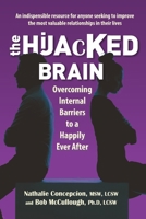 The Hijacked Brain: Overcoming Internal Barriers to a Happily Ever After B08SH41RV5 Book Cover