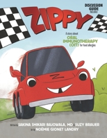 Zippy: A Story About Oral Immunotherapy (OIT) for Food Allergies 1733159703 Book Cover