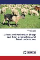 Urban and Peri-Urban Sheep and Goat Production and Meat Preferences 3659576239 Book Cover