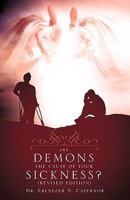 Are Demons the Cause of Your Sickness? 1615798811 Book Cover