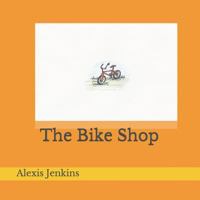 The Bike Shop 179624905X Book Cover