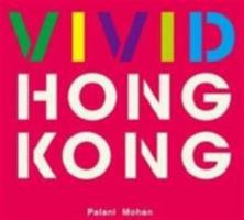 Vivid Hong Kong 9881531632 Book Cover