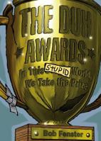 The Duh Awards: In This Stupid World, We Take the Prize 0740750216 Book Cover