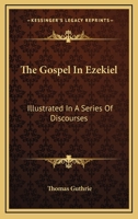 The Gospel in Ezekiel 1017241945 Book Cover