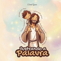 Ilustrando a Palavra: Devocional Kids - aprendendo sobre a palavra de Deus com versículos e ilustrações ! (Portuguese Edition) B0GHS3YCH8 Book Cover