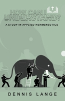 How Can I Understand?: B09M8MBWZ7 Book Cover