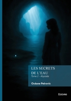 Les Secrets de l'eau - Tome 2 (French Edition) 241482011X Book Cover