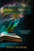 Dr. Roy E. Richmond's Musings & Contemplations of the Sacred Scripture: Thoughts for the Mystic (spiritual seeker) to Contemplate 1312735112 Book Cover