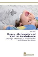 Humor - Gottesgabe Und Kind Der Lebensfreude 3838139267 Book Cover