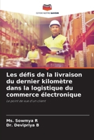 Les défis de la livraison du dernier kilomètre dans la logistique du commerce électronique (French Edition) 6209711170 Book Cover