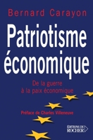 Patriotisme économique: De la guerre à la paix économique (French Edition) 2268058808 Book Cover