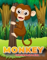 Monkey coloring book for Kids: Kids Coloring Book with 30 Unique Pages to Color on Monkeys B0974ZDQXY Book Cover