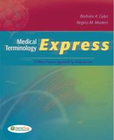 Medical Terminology Express: A Short-Course Approach by Body System 0803640323 Book Cover
