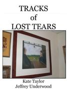 Tracks of Lost Tears 1497332621 Book Cover
