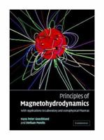 Principles of Magnetohydrodynamics: With Applications to Laboratory and Astrophysical Plasmas 0521626072 Book Cover