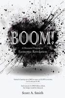 Boom: A Measured Proposal for Economic Revolution 0989837408 Book Cover