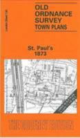 St Paul's & Newgate 1873: London Large Scale Sheet 07.65 (Old Ordnance Survey Maps of London - Yard to the Mile) 0850541875 Book Cover