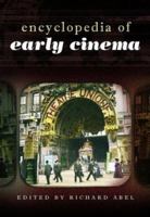 Encyclopedia of Early Cinema 0415778565 Book Cover