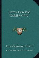 Lotta Embury's Career 1103438670 Book Cover