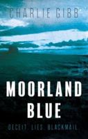 Moorland Blue 191257585X Book Cover