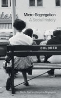 Micro-Segregation: A Social History 0197841422 Book Cover