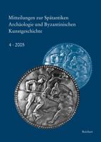 Mitteilungen Zur Spatantiken Archaologie Und Byzantinischen Kunstgeschichte: Akten Des Symposiums Austausch Diplomatischer Geschenke in Spatantike Und 3895004308 Book Cover