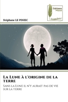 La Lune à l'origine de la terre (French Edition) 6204972359 Book Cover