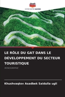 Le Rôle Du Gat Dans Le Développement Du Secteur Touristique (French Edition) 6209032036 Book Cover