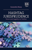 Hashtag Jurisprudence: Terror and Legality on Twitter 1800372582 Book Cover