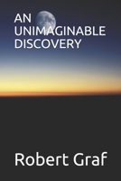 An Unimaginable Discovery B08M8RJHFG Book Cover