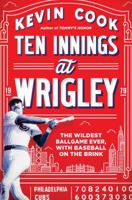 Ten Innings at Wrigley: The Wildest Ballgame Ever, with Baseball on the Brink 1250182034 Book Cover