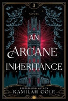 An Arcane Inheritance (Standard Edition) 1464247722 Book Cover