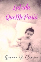 LaVidaQueMeParió 9878668223 Book Cover