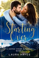 Starting Over : Inspirational Romance (Christian Fiction) (a Hopes Crest Christian Romance Book 1) 172661297X Book Cover