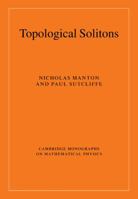 Topological Solitons 0521040965 Book Cover
