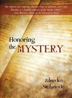 Honoring the Mystery 0994784392 Book Cover