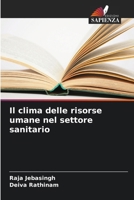 Il clima delle risorse umane nel settore sanitario 620662210X Book Cover