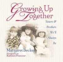 Growing Up Together 0736902244 Book Cover