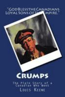 Crumps: The Plain Story of a Canadian Who Went 1499524803 Book Cover