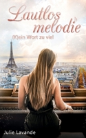 Lautlosmelodie: (K)ein Wort zu viel 3756220575 Book Cover