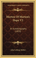 Morton's Hope: Or, The Memoirs of a Provincial; Volume 2 101770435X Book Cover