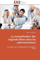 La Mutualisation Des Logiciels Libres Dans Les Administrations 3841783945 Book Cover