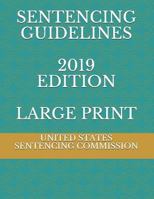 Sentencing Guidelines 2019 Edition Large Print 1793176736 Book Cover