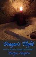 Dragon's Flight: Secrets of the National Parks 153030220X Book Cover