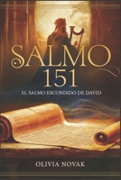 SALMO 151: El Salmo Escondido de David (Spanish Edition) B0DY1BR7WM Book Cover