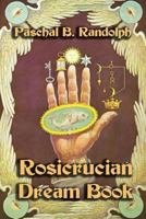 The Rosicrucian Dream Book 1015656269 Book Cover